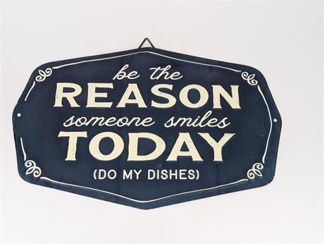 Funny Metal Sign "Be the reason someone smiles today, do my dishes"
