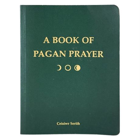 Weiser Books "A Book of Pagan Prayer" by Ceisiwr Serith