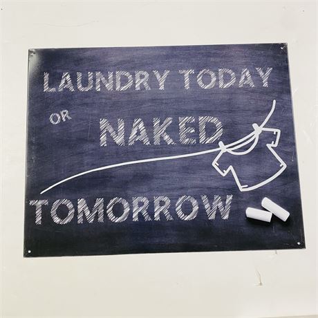 ‘Laundry Today, Naked Tomorrow’ 12.5x16” Retro Metal Sign