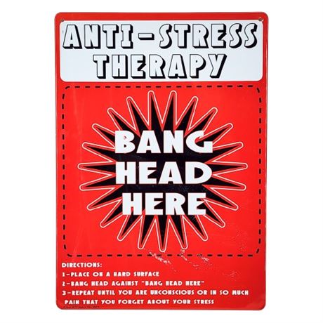Anti-Stress Therapy Bang Head Here Sign