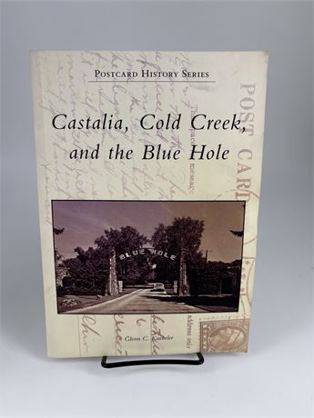 Castalia, Cold Creek, And The Blue Hole Book
