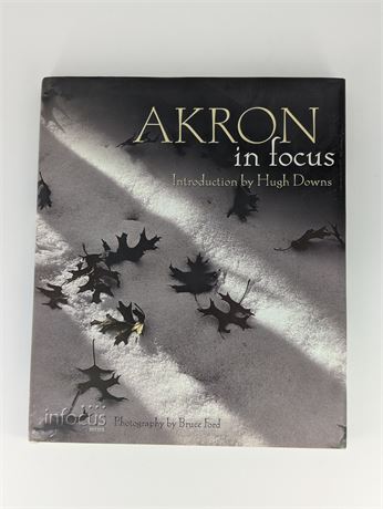 Akron in Focus Photography by Bruce Ford HC DJ Coffee Table Book