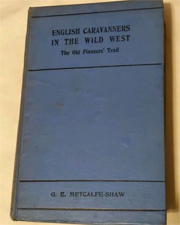 1926 English Caravanners in the Wild West Old Pioneers Trail 21" Map Illus.