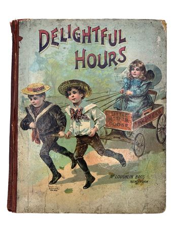 c1900 Victorian Children’s Book: Delightful Hours