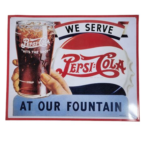 We Serve Pepsi-Cola At Our Fountain Tin Sign