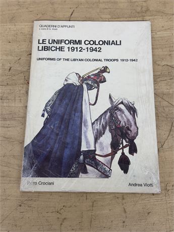 "Le Uniformi Coloniali Libiche 1912 - 1942"