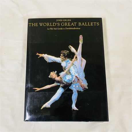 The Worlds Great Ballets, 1st Ed. Hardcover by John Gruen