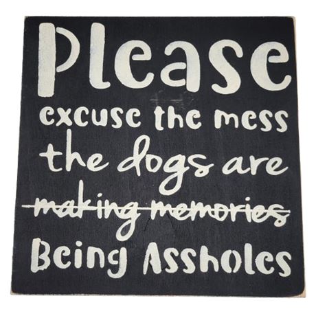 "Please Excuse the Mess" Wall Sign