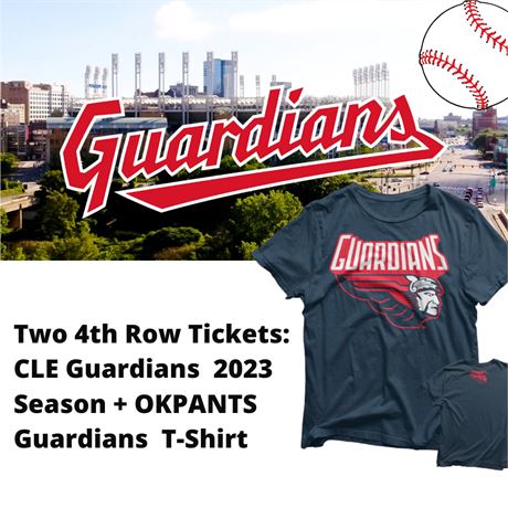 CLE Guardians Tickets (2 Tix, Section 136, 4th Row) + OKPANTS Guardians T-Shirt