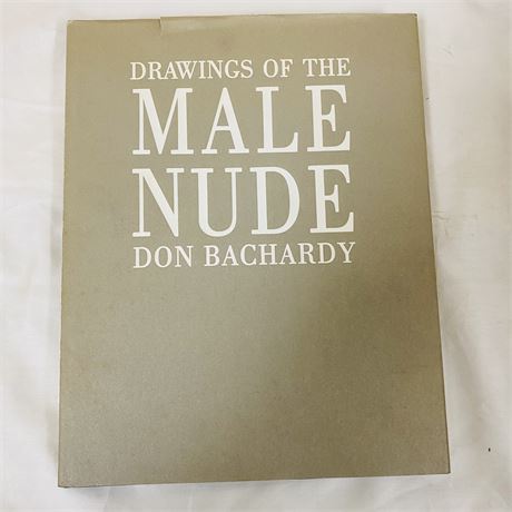 Drawings of the Male Nude, 1st Ed. Hardcover by Don Bachardy