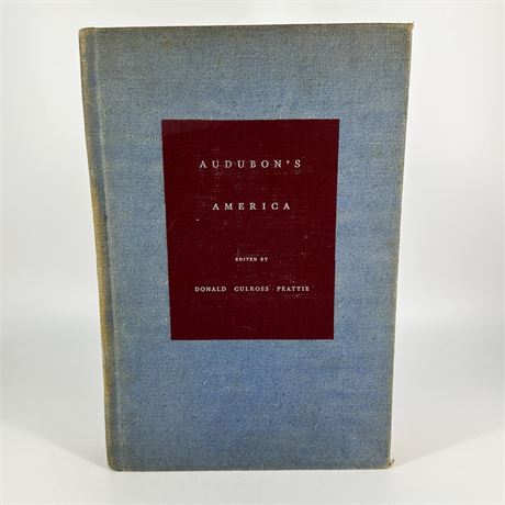 "Audubon's America" Hardcover Book by Donald Culross Peattie