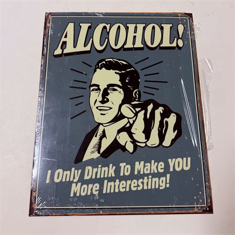 Alcohol! 12.5x16” Metal Sign