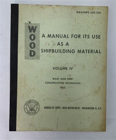 US Navy 1962 Boat & Ship Wood Construction Technique Manual