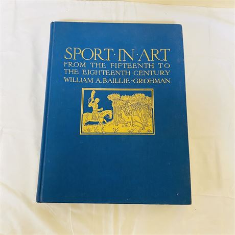 Sport in Art by William A Baillie-Grohman, Hardcover