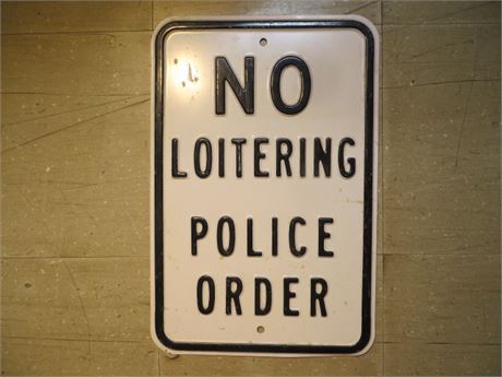 NO LOITERING POLICE ORDER Sign