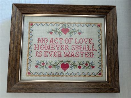 Handsewn Framed Cross Stitch Picture "No Act of Love is Ever Wasted"