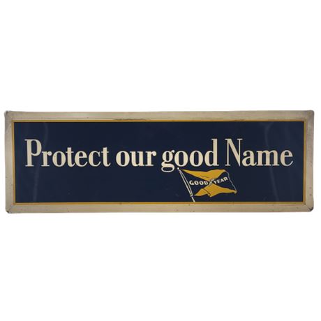 1962 Goodyear" Protect Our Good Name" Tin Sign
