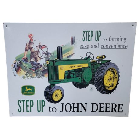 John Deere Step Up to Farming Ease and Convenience Metal Sign