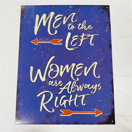 Women are Always Right Metal Sign 12.5x16”