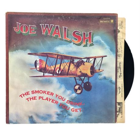 1973 Joe Walsh "The Smoker You Drink, The Player You Get"