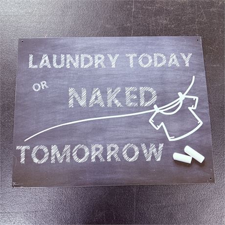 Laundry Today Or Naked Tomorroew 12.5x16” Metal Retro Sign
