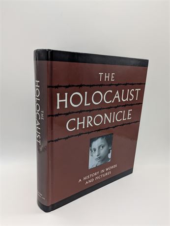 The Holocaust Chronicle A HST in Words and Pictures